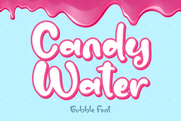 Candy Water: A Bubbly Script Font