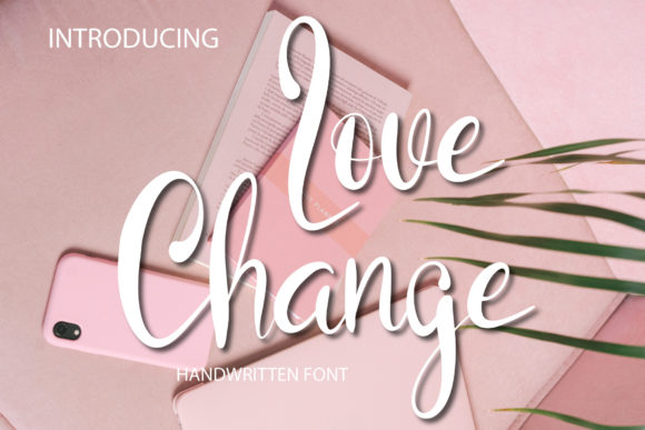 Love Change: A Script Font for High-Quality Vibes
